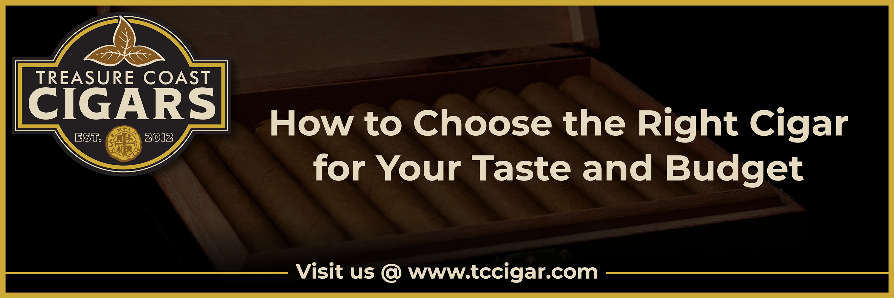 How to Choose the Right Cigar for Your Taste and Budget