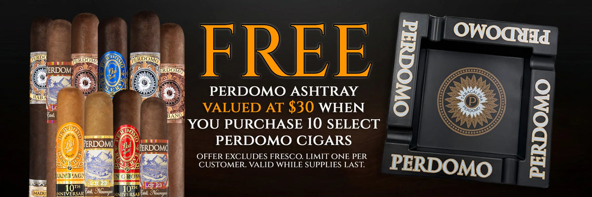 Free $30 Perdomo Ashtray with 10 Select Cigars