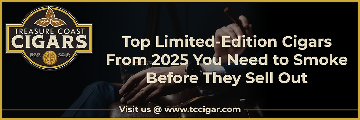 Top Limited Edition Cigars From 2025 You Need to Smoke Before They Sell Out