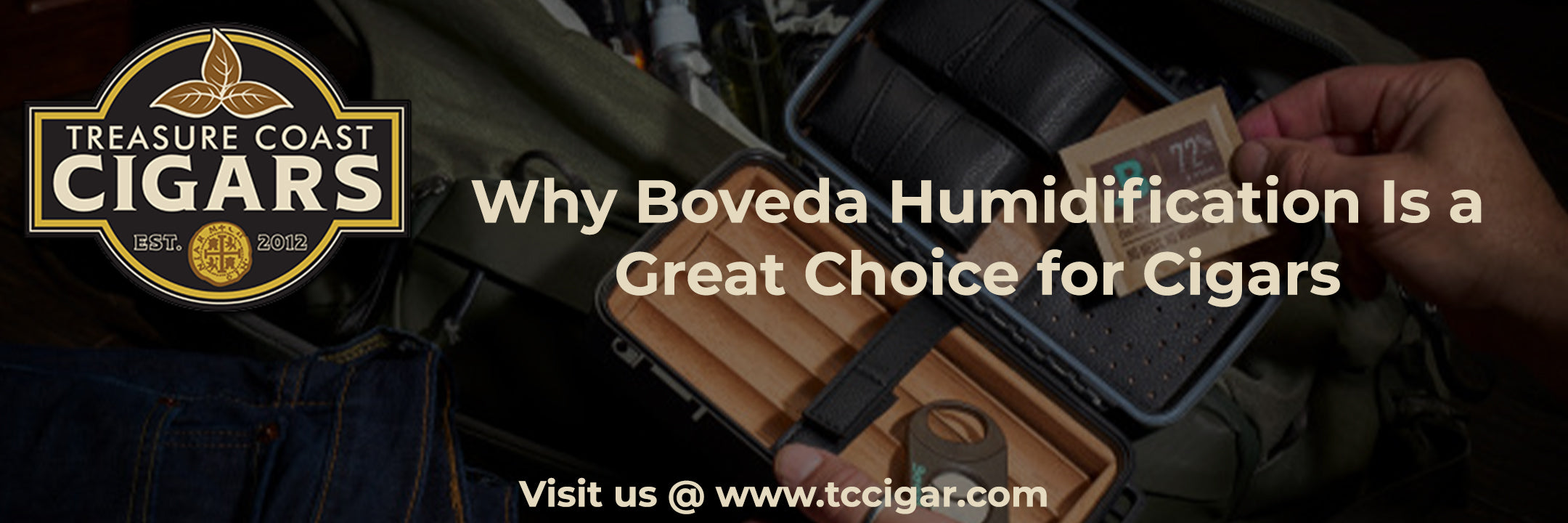 Why Boveda Humidification Is a Great Choice for Cigars